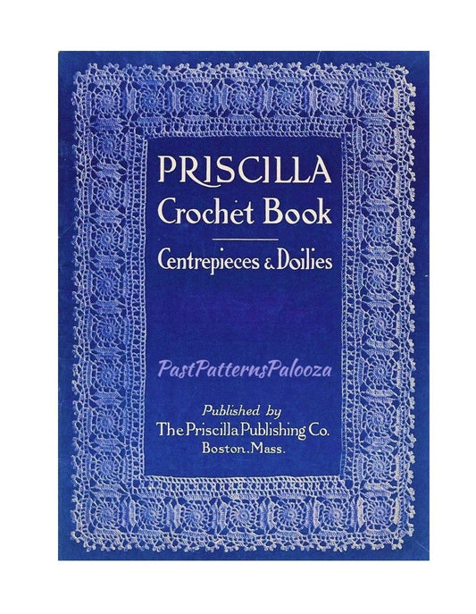 Vintage Priscilla Crochet Book Centrepieces & Doilies Patterns c. 1915 PDF Instant Digital Download Victorian Doily Table Mats eBook