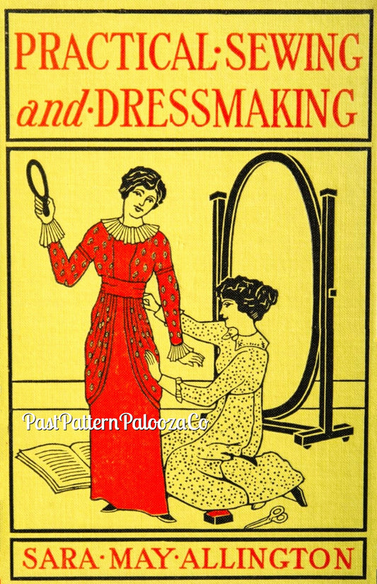 Vintage Practical Sewing And Dressmaking PDF Instant Digital Download Book eBook Sara May Allington 1913