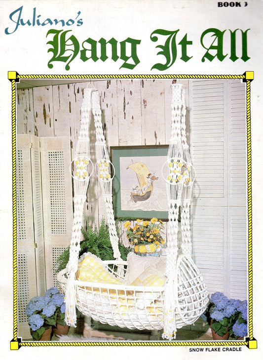 Vintage Julianos Hang It All Book 3 Macrame Patterns PDF Instant Digital Download 12 Unique Projects Pot Hangers Baby Bassinet Cradle